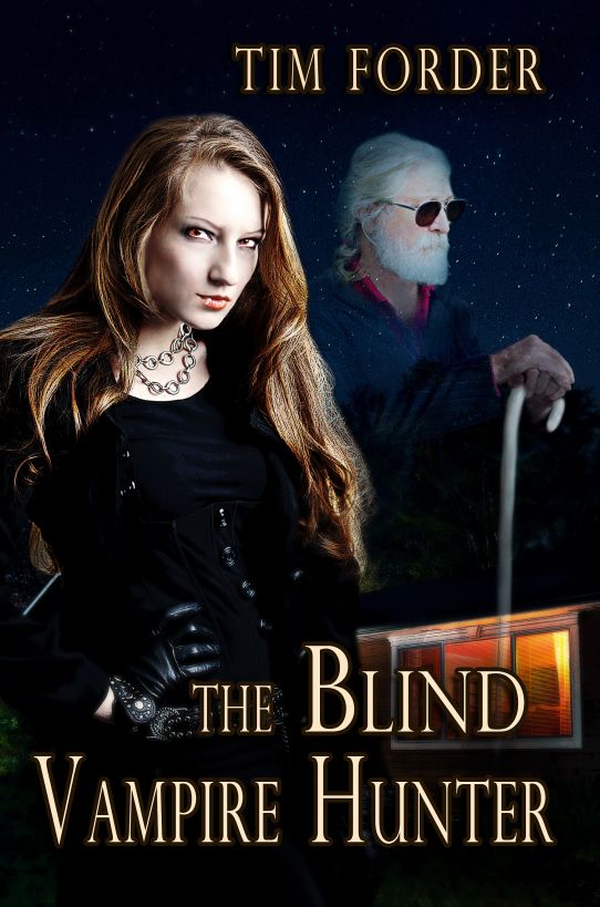 The Blind Vampire Hunter by Tim Forder