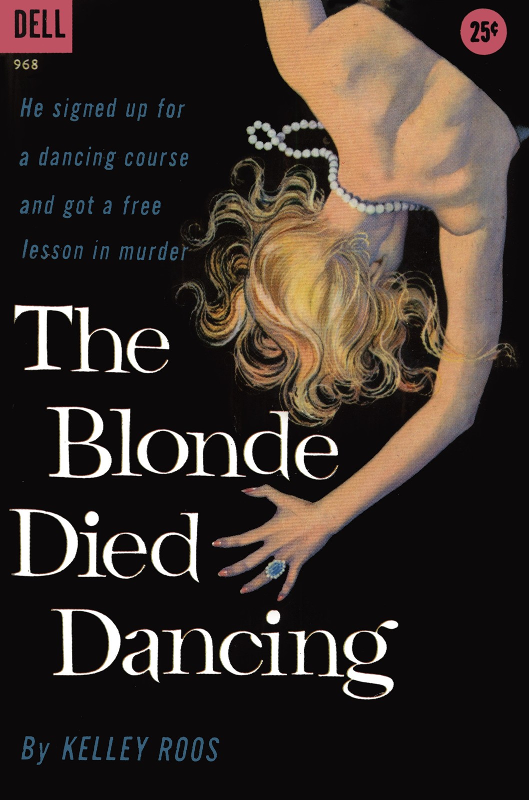 The Blonde Died Dancing by Kelley Roos