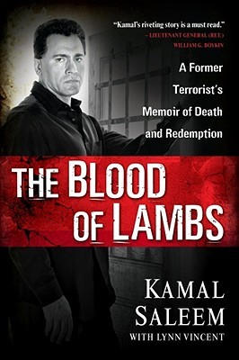 The Blood of Lambs: A Former Terrorist's Memoir of Death and Redemption (2009) by Lynn Vincent