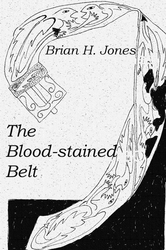 The Blood-stained Belt by Brian H Jones