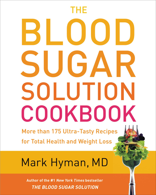 The Blood Sugar Solution Cookbook by Mark Hyman