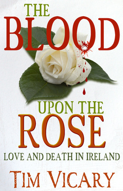 The Blood upon the Rose (2015) by Tim Vicary