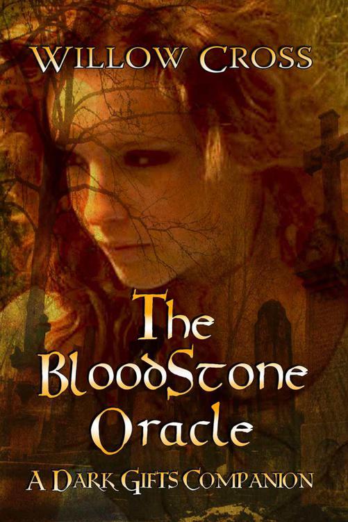 The Bloodstone Oracle (The Dark Gifts Companions) by Cross, Willow