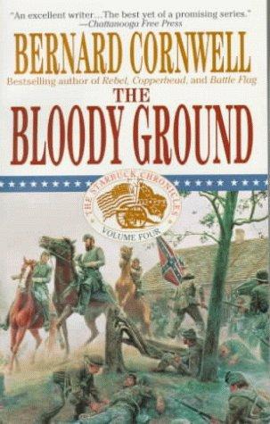 The Bloody Ground - Starbuck 04 by Bernard Cornwell