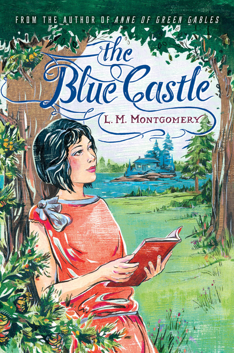 The Blue Castle (2014) by L. M. Montgomery