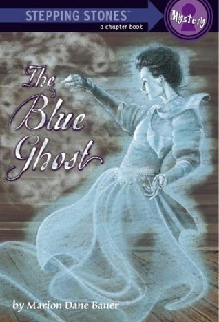 The Blue Ghost (2006) by Marion Dane Bauer