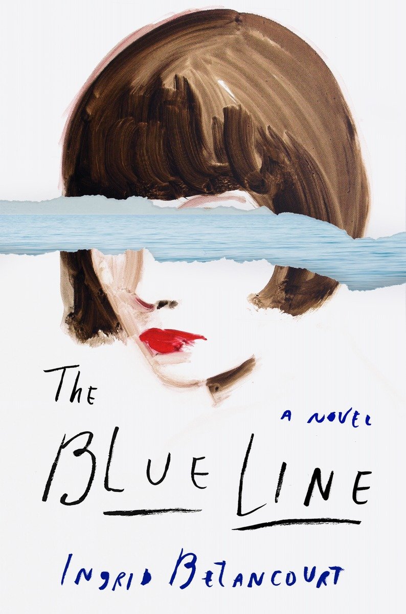 The Blue Line (2015) by Ingrid Betancourt