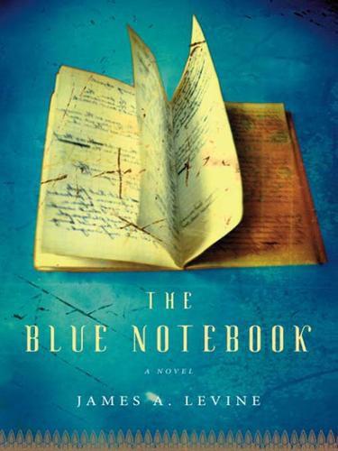 The Blue Notebook by James A. Levine