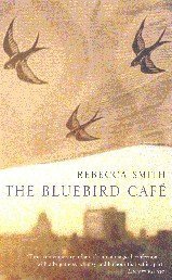 The Bluebird Cafe (2002) by Rebecca Smith