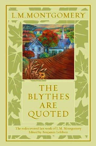 The Blythes Are Quoted by L. M. Montgomery