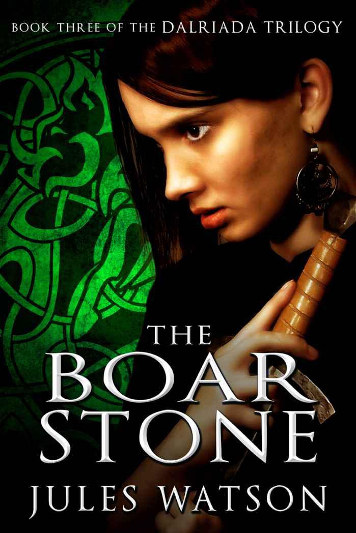 The Boar Stone: Book Three of the Dalriada Trilogy