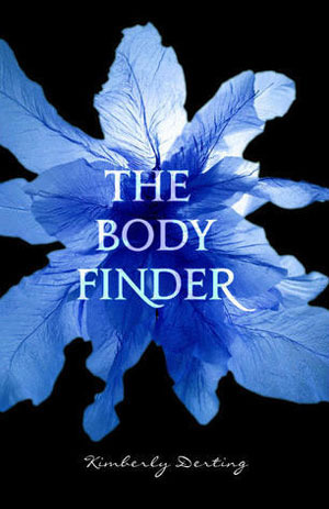 The Body Finder (2010) by Kimberly Derting