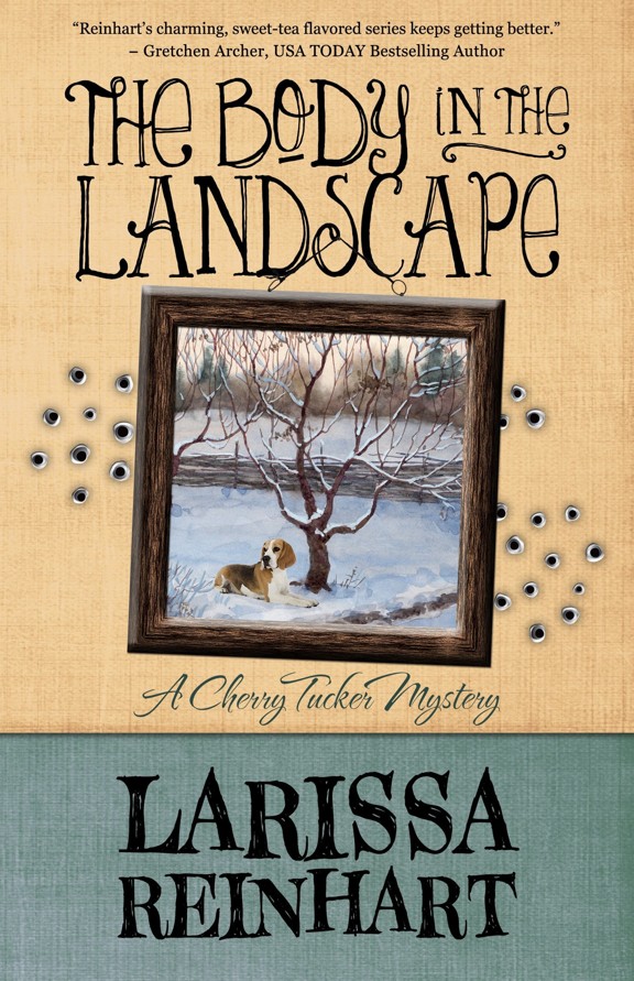 The Body in the Landscape (A Cherry Tucker Mystery Book 5) by Larissa Reinhart