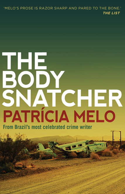 The Body Snatcher by Patricia  Melo