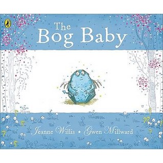 The Bog Baby (2008) by Jeanne Willis