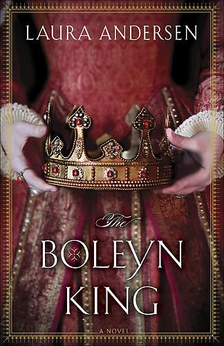 The Boleyn King by Laura Andersen