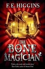 The Bone Magician (2015) by F.E. Higgins