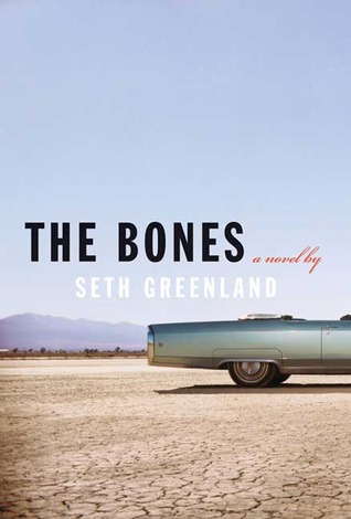 The Bones (2006) by Seth Greenland