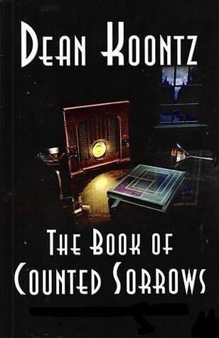 The Book Of Counted Sorrows (2015) by Dean Koontz