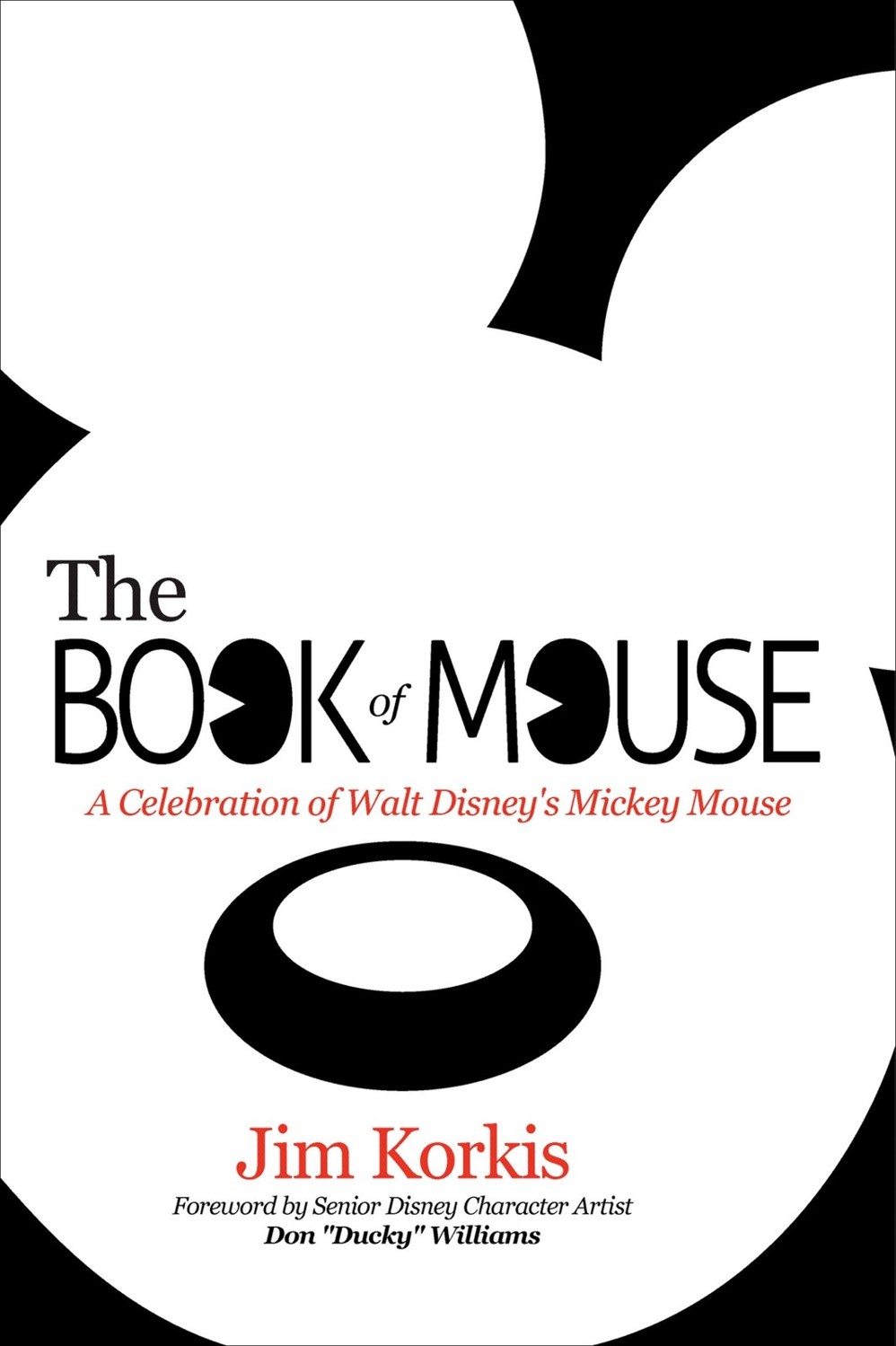 The Book of Mouse: A Celebration of Walt Disney's Mickey Mouse by Jim Korkis