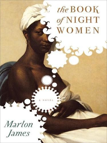 The Book of Night Women by Marlon James