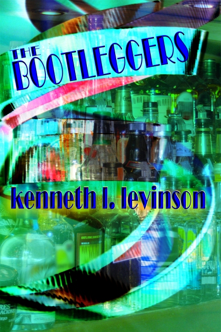 The Bootleggers by Kenneth L. Levinson