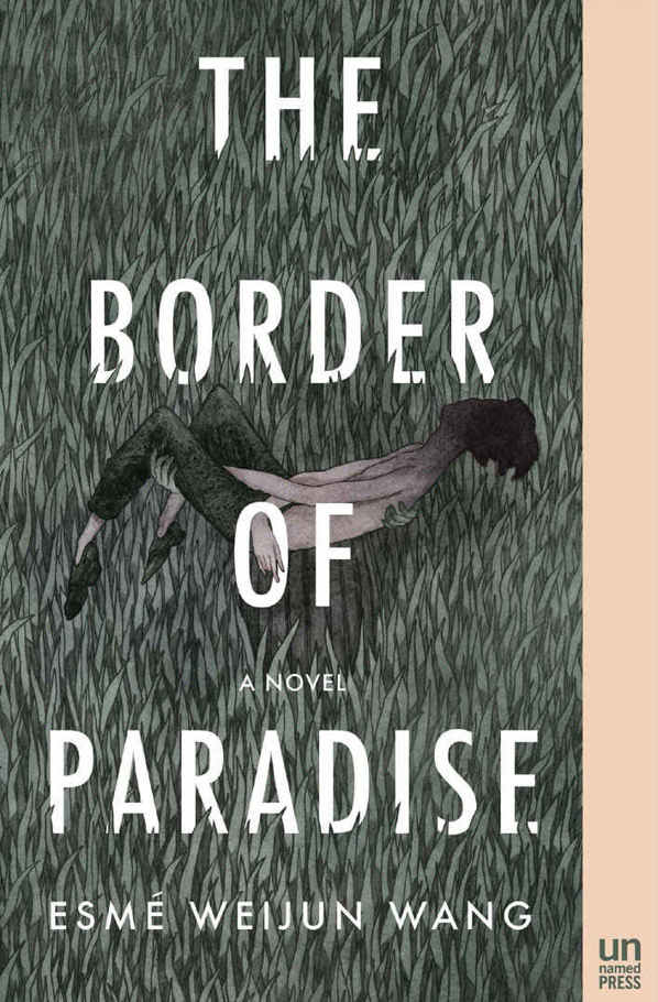 The Border of Paradise: A Novel by Esmé Weijun Wang