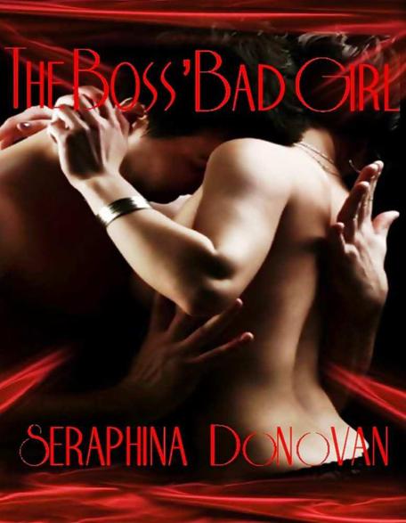 The Boss' Bad Girl by Donavan, Seraphina