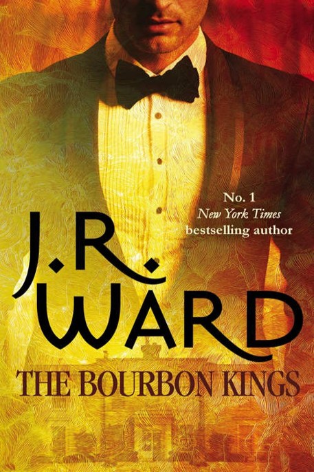 The Bourbon Kings #1 by J.R. Ward
