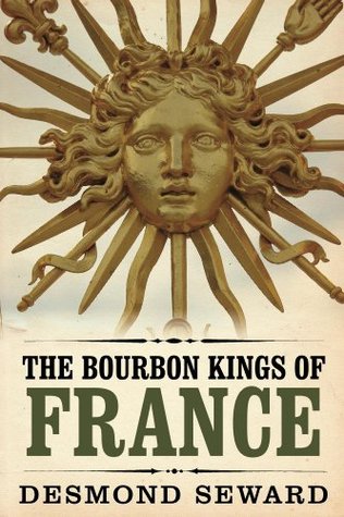 The Bourbon Kings of France (2013)