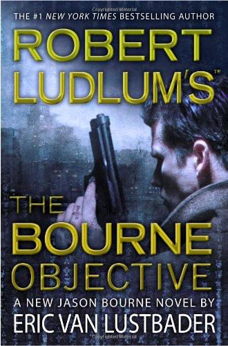 The Bourne Objective by Lustbader, Eric Van