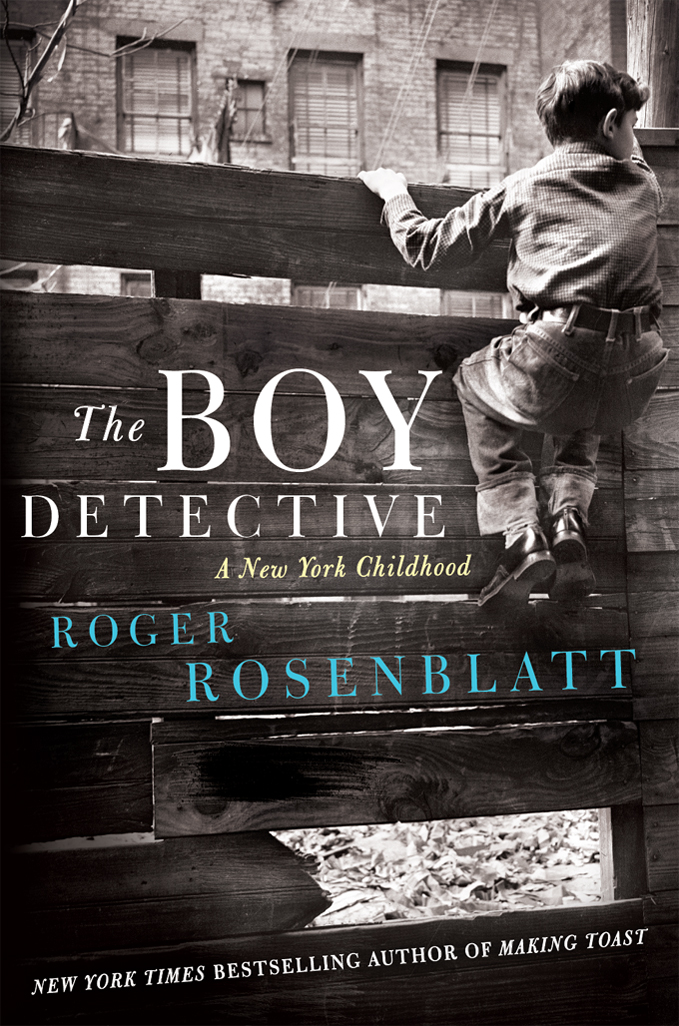 The Boy Detective (2013) by Roger Rosenblatt