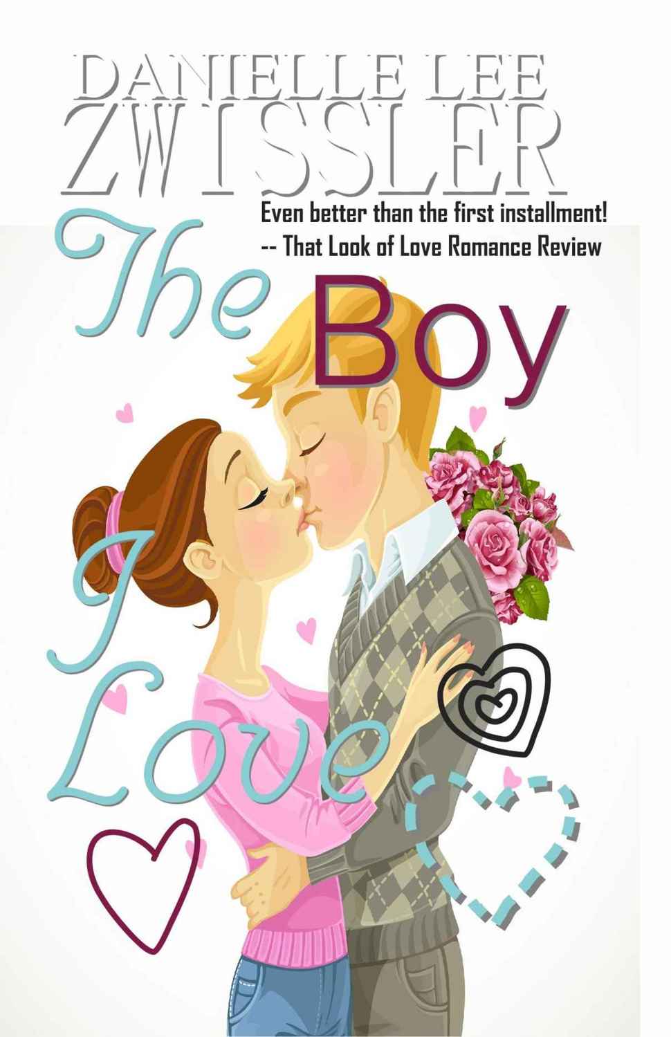 The Boy I Love (Falling for You #2) by Danielle Lee Zwissler