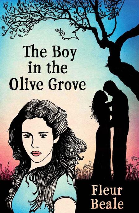 The Boy in the Olive Grove by Fleur Beale