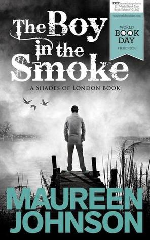 The Boy in the Smoke (2014) by Maureen Johnson
