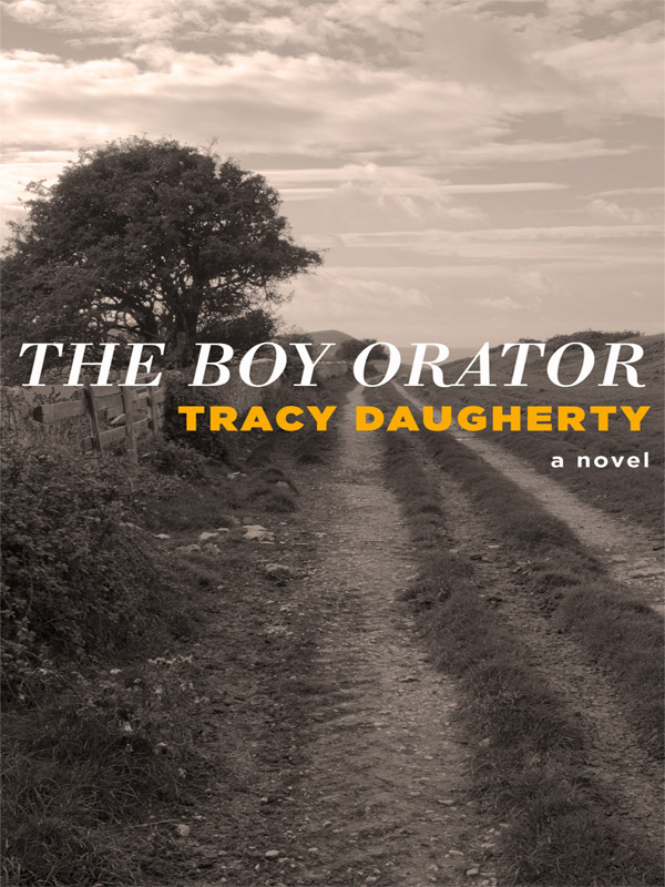 The Boy Orator (1999) by Tracy Daugherty