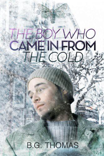 The Boy Who Came in From the Cold by B. G. Thomas