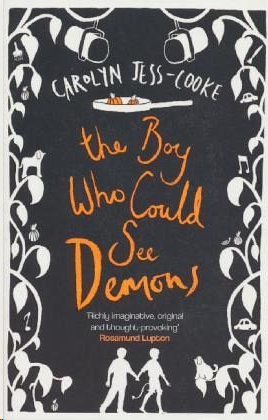 The Boy Who Could See Demons by Carolyn Jess-Cooke