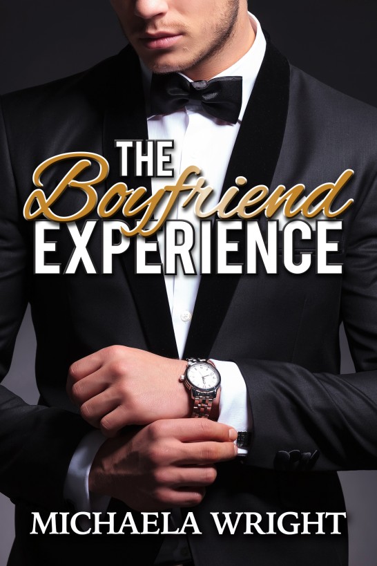 The Boyfriend Experience by Michaela Wright