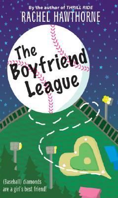 The Boyfriend League (2007) by Rachel Hawthorne