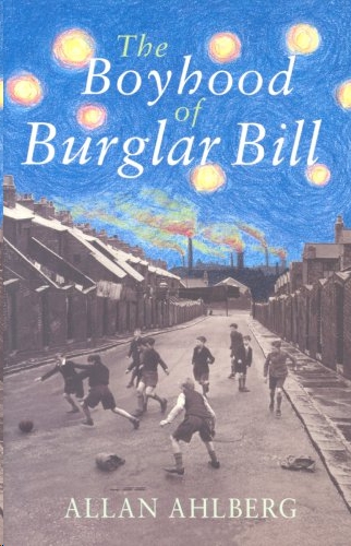 The Boyhood of Burglar Bill by Allan Ahlberg