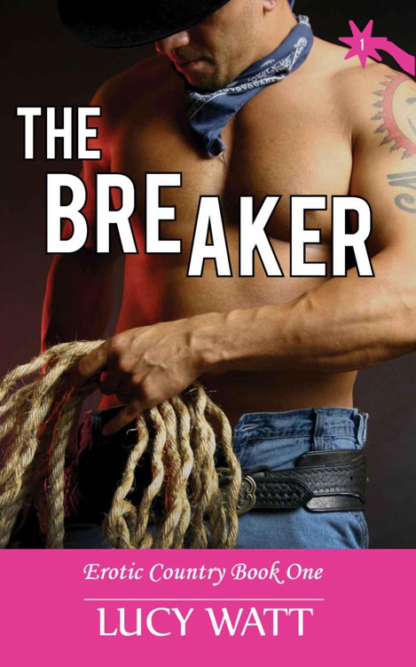 The Breaker (Erotic Country #1.) by Watt, Lucy