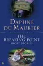 The Breaking Point by Daphne du Maurier