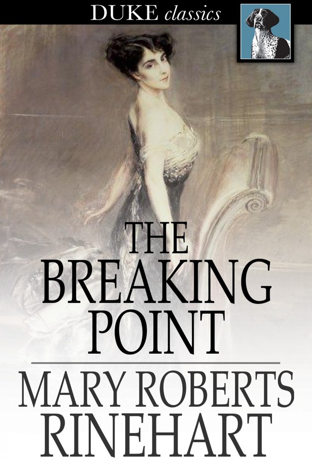 The Breaking Point by Mary Roberts Rinehart