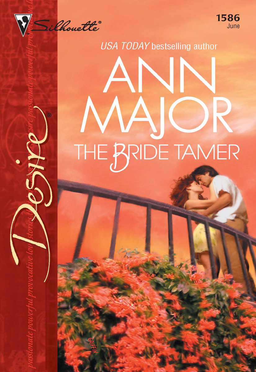 The Bride Tamer (2004) by Ann Major