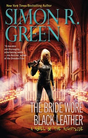 The Bride Wore Black Leather (2012) by Simon R. Green
