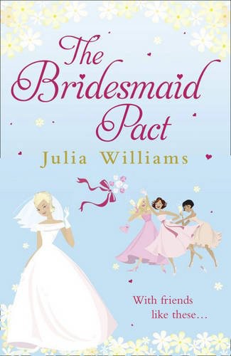 The Bridesmaid Pact by Julia Williams