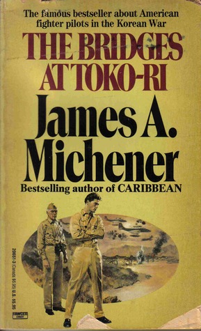 The Bridges at Toko-ri (1991) by James A. Michener