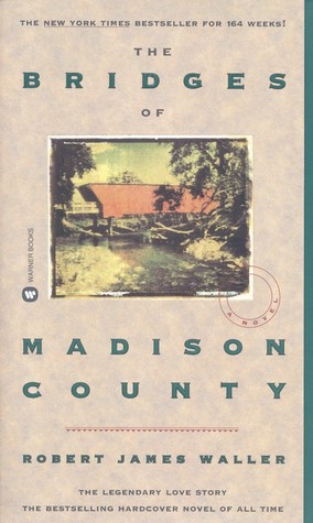 The Bridges of Madison County (1995) by Robert James Waller