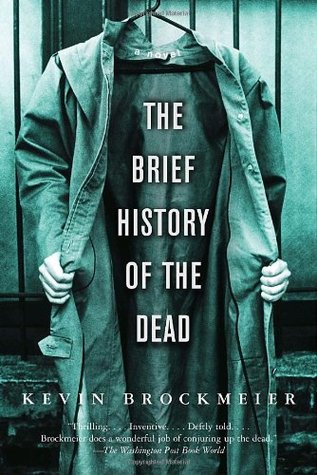 The Brief History of the Dead (2007) by Kevin Brockmeier